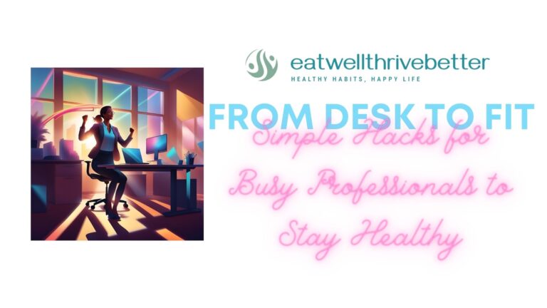 Simple Hacks for Busy Professionals to Stay Healthy Simple Hacks for Busy Professionals to Stay Healthy